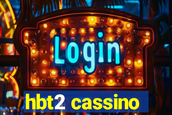 hbt2 cassino